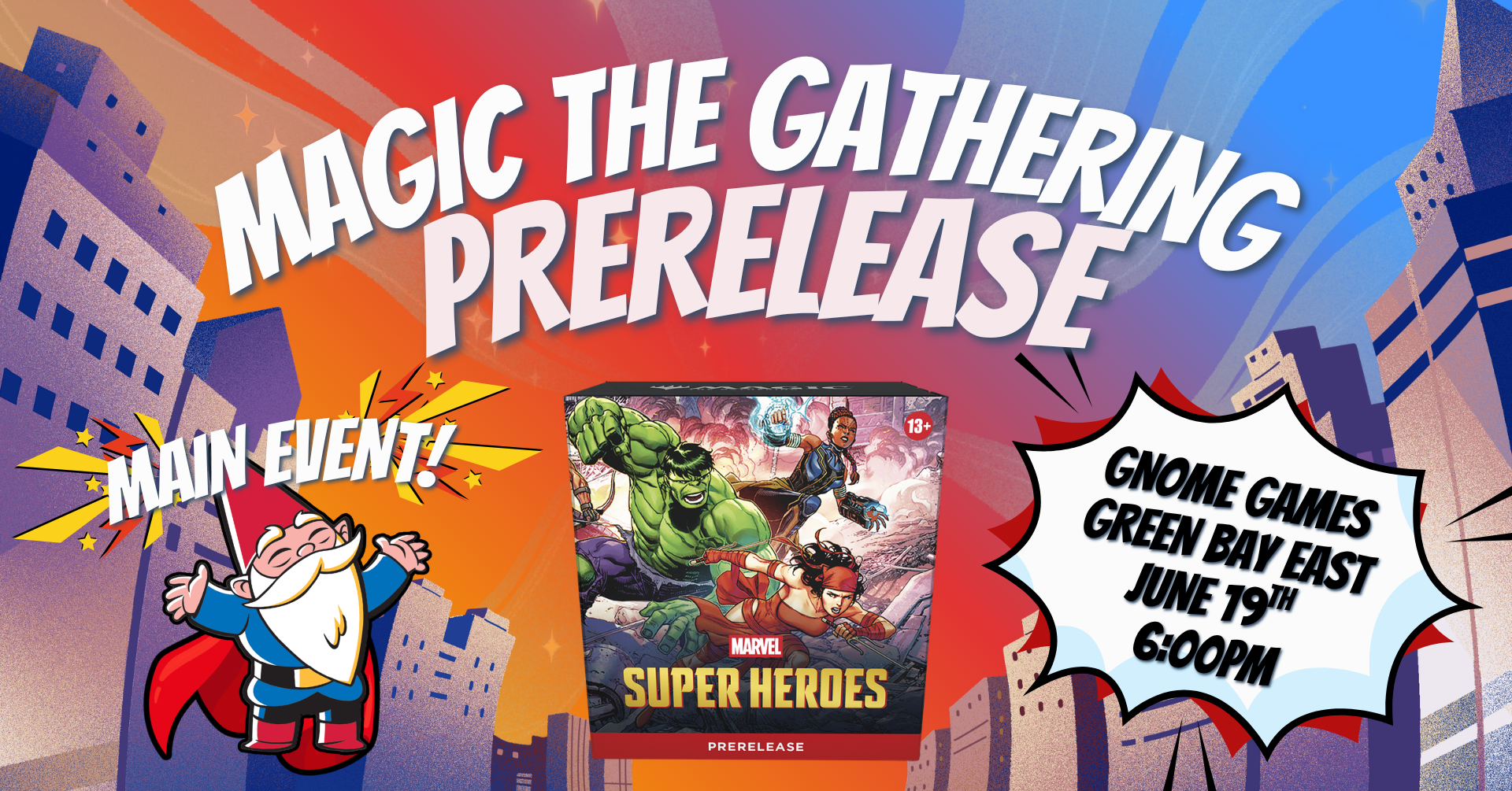 Magic: the Gathering | Marvel: Super Heroes Main Event Prerelease at Gnome Games Green Bay East
